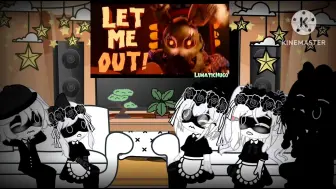 Download Video: 【FNAF】以前的无机杀手看“Let me out”Past Murder Drones react to Let me out collab/by Lunat