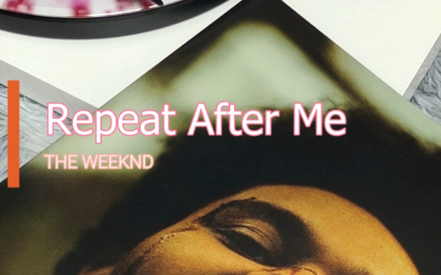 [图]黑胶唱片The-weeknd Repeat After Me(LP)