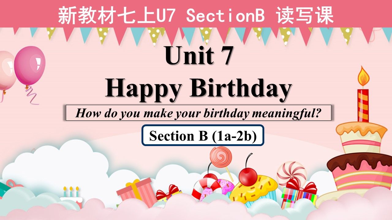 新七上 Unit 7 Happy Birthday! 第四课时 Section B 1a2b 读写课哔哩哔哩bilibili