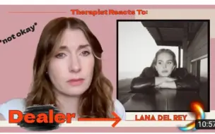 Télécharger la video: 中英双语机翻Mend With Mere 心理医生Therapist Reacts To:《Dealer》by 打雷姐Lana Del Rey