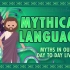 【Crashcourse公开课】World Mythology世界神话学 - #41 神话语言和俗语