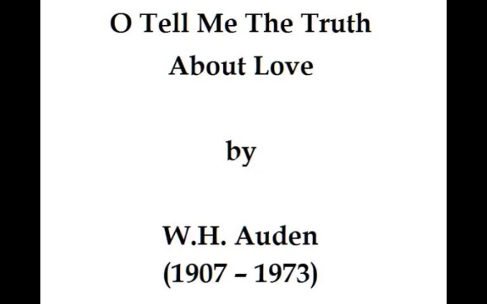 [图]O Tell me the truth about love by W. H. Auden (Read by Tom O'Bedlam) 告诉我爱的真相