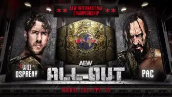 Tải video: Will Ospreay vs Pac 国际冠军赛(下) 全力以赴 All Out 2024