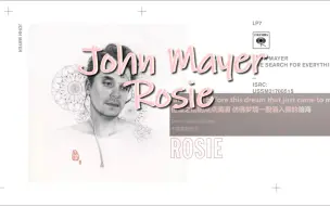 Download Video: 永远相信John Mayer  Rosie - John Mayer 滚动歌词版