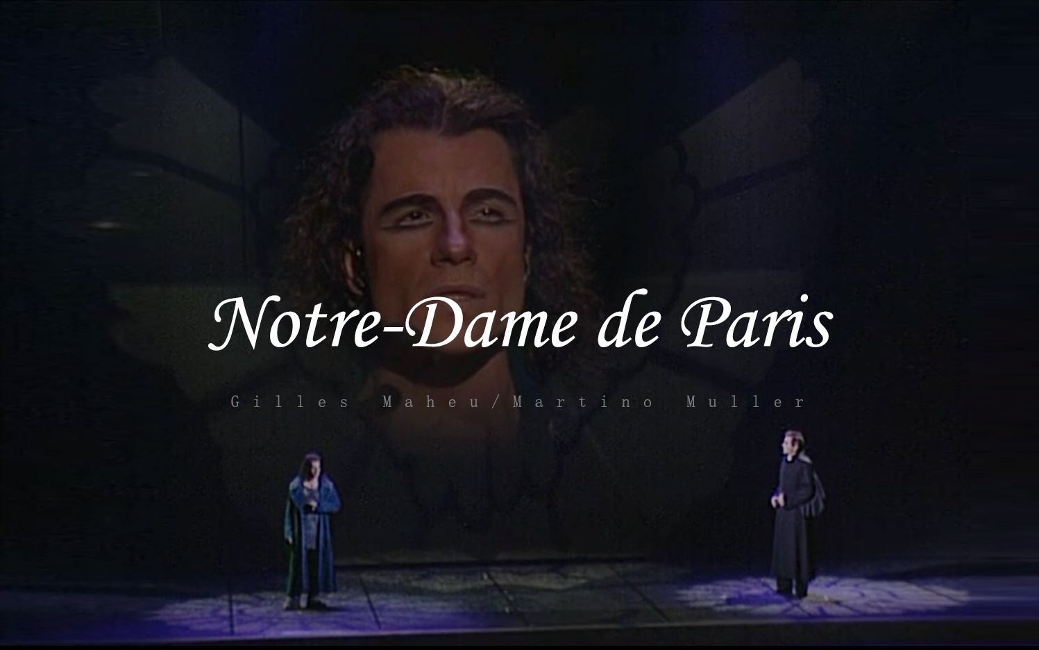 【音乐剧】巴黎圣母院|NotreDame de Paris|1999哔哩哔哩bilibili