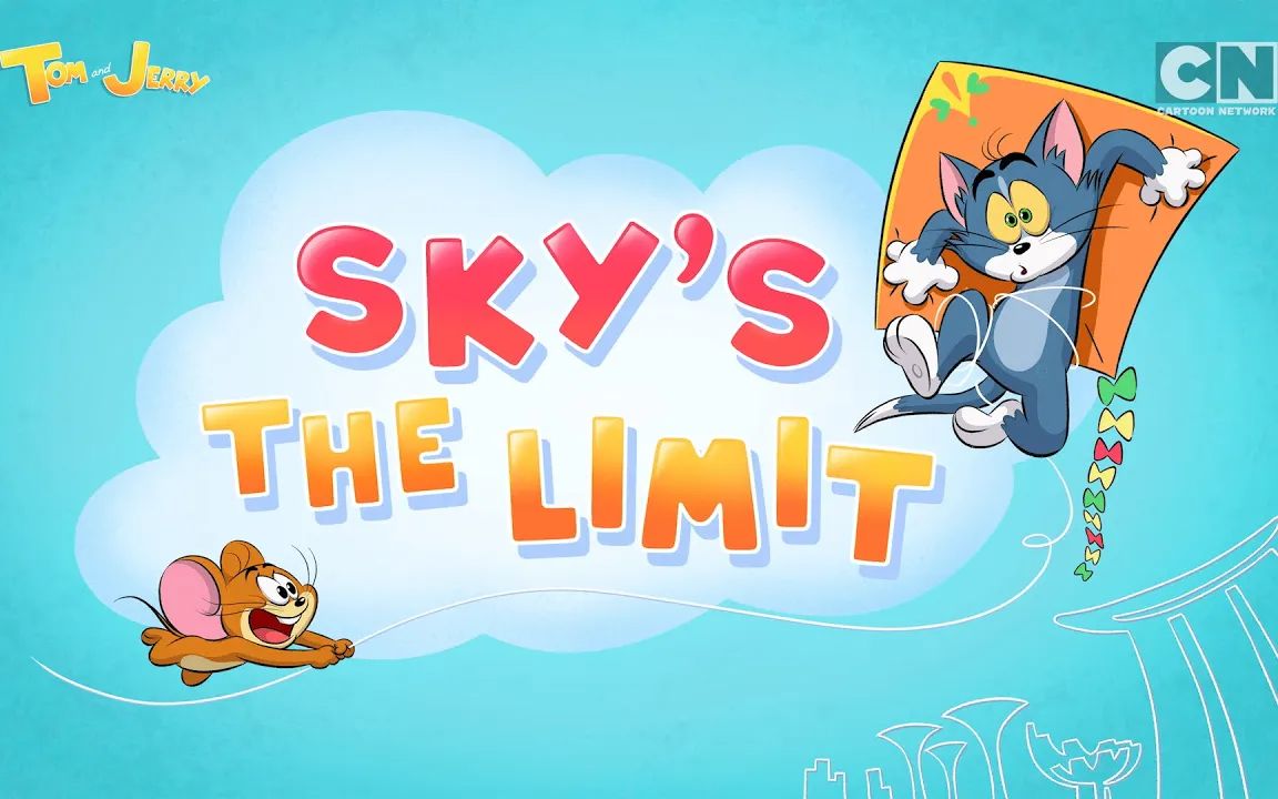 [图]《猫和老鼠》天空的极限 / Sky's The Limit Tom and Jerry Cartoon Network Asia