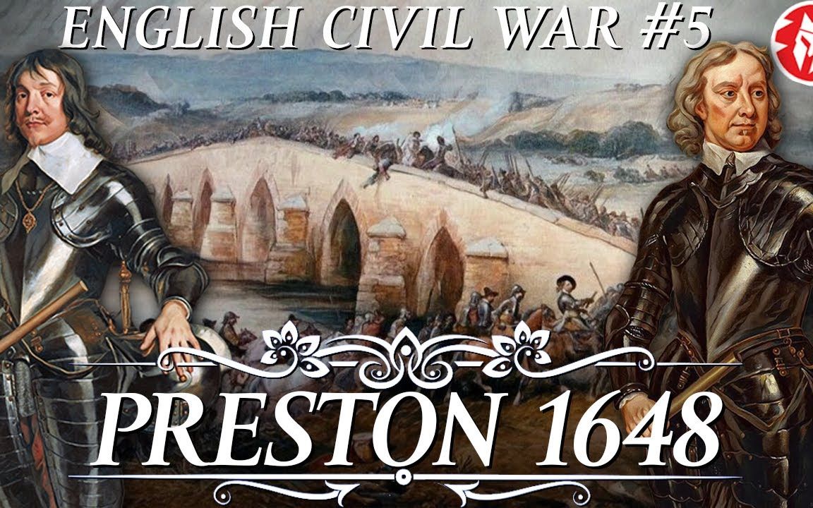 【kings and generals】普雷斯顿1648年--克伦威尔结束英国内战--纪录