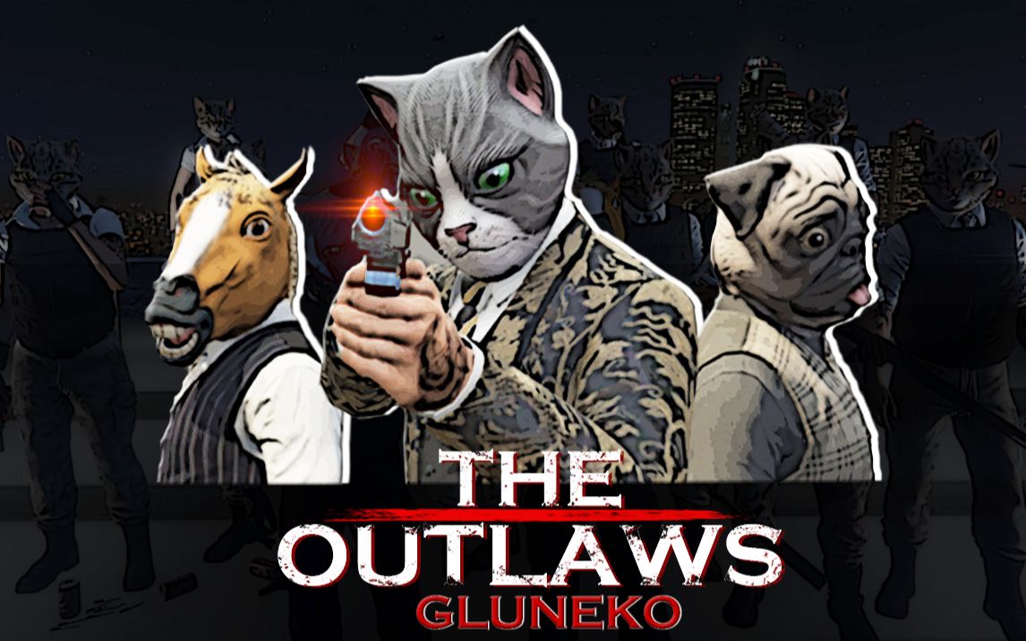 [图]【Gluneko】《The Outlaws》洛圣都法外之徒