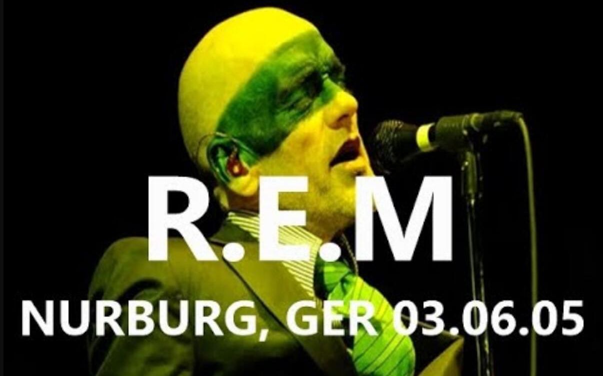 R.E.M  2005.6.3 德国现场 | N㼲burgring, N㼲burg, GER (Concert) (HD)哔哩哔哩bilibili