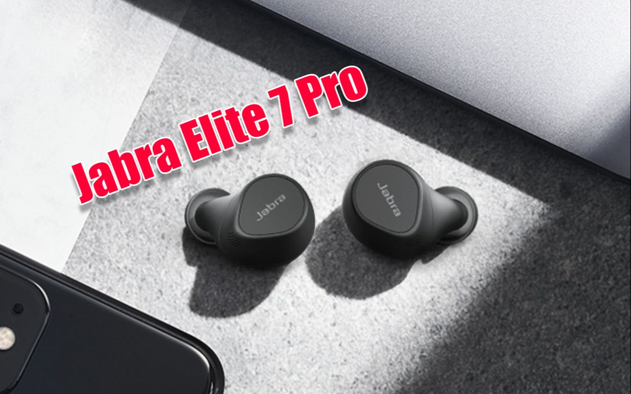 捷波朗Jabra Elite 7 Pro体验 连骨传导都用上了哔哩哔哩bilibili