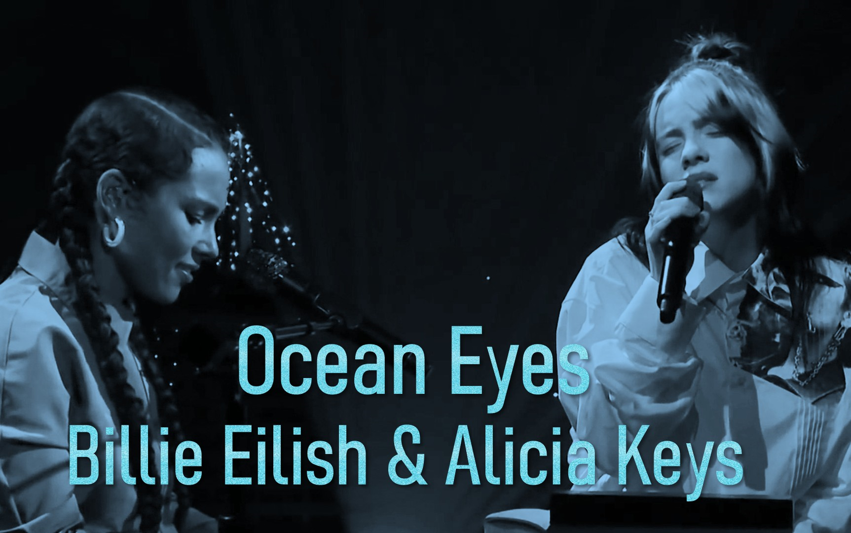 [图]『中英双语字幕』Billie Eilish & Alicia Keys Perform Ocean Eyes | Live 108P