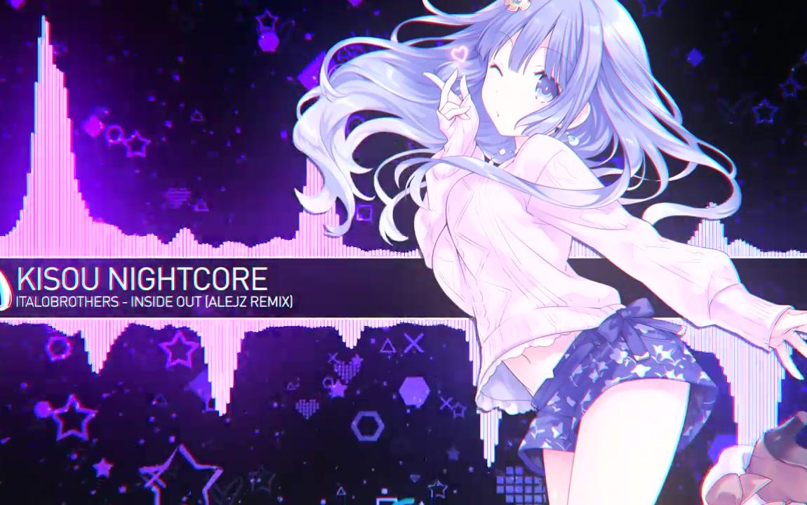 [图]Nightcore - Inside Out (Alejz Remix)