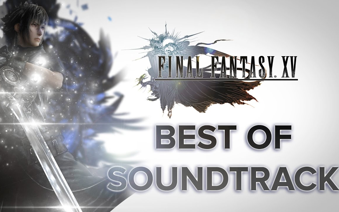 The Best of Final Fantasy XV (最终幻想15)OST哔哩哔哩bilibili