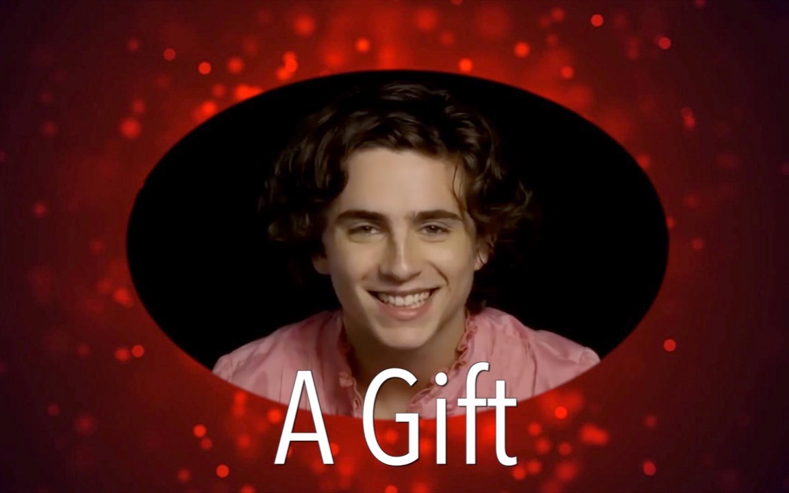 【甜茶】timothee chalamet - a gift 礼物