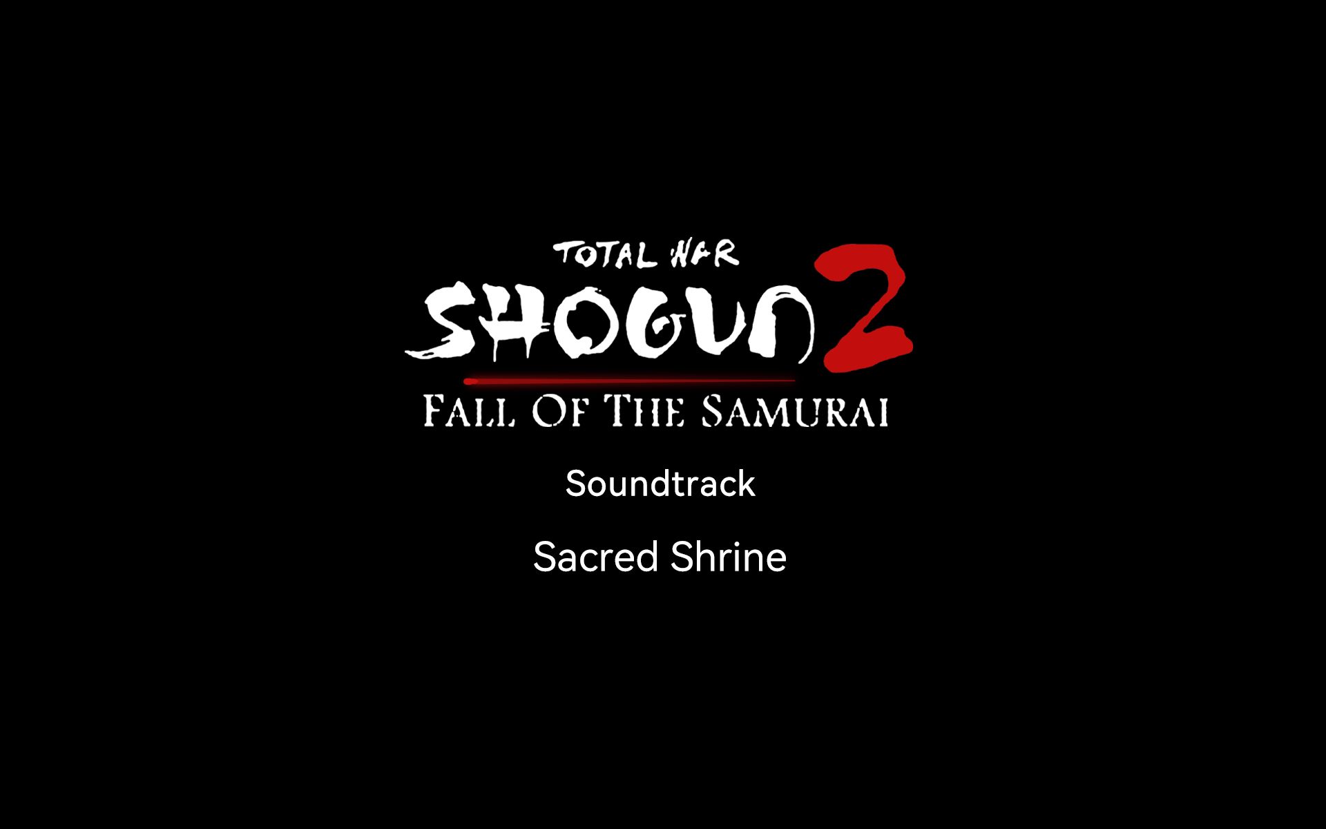 [图]Sacred Shrine - Total War:Shogun2 Fall Of The Samurai Soundtrack