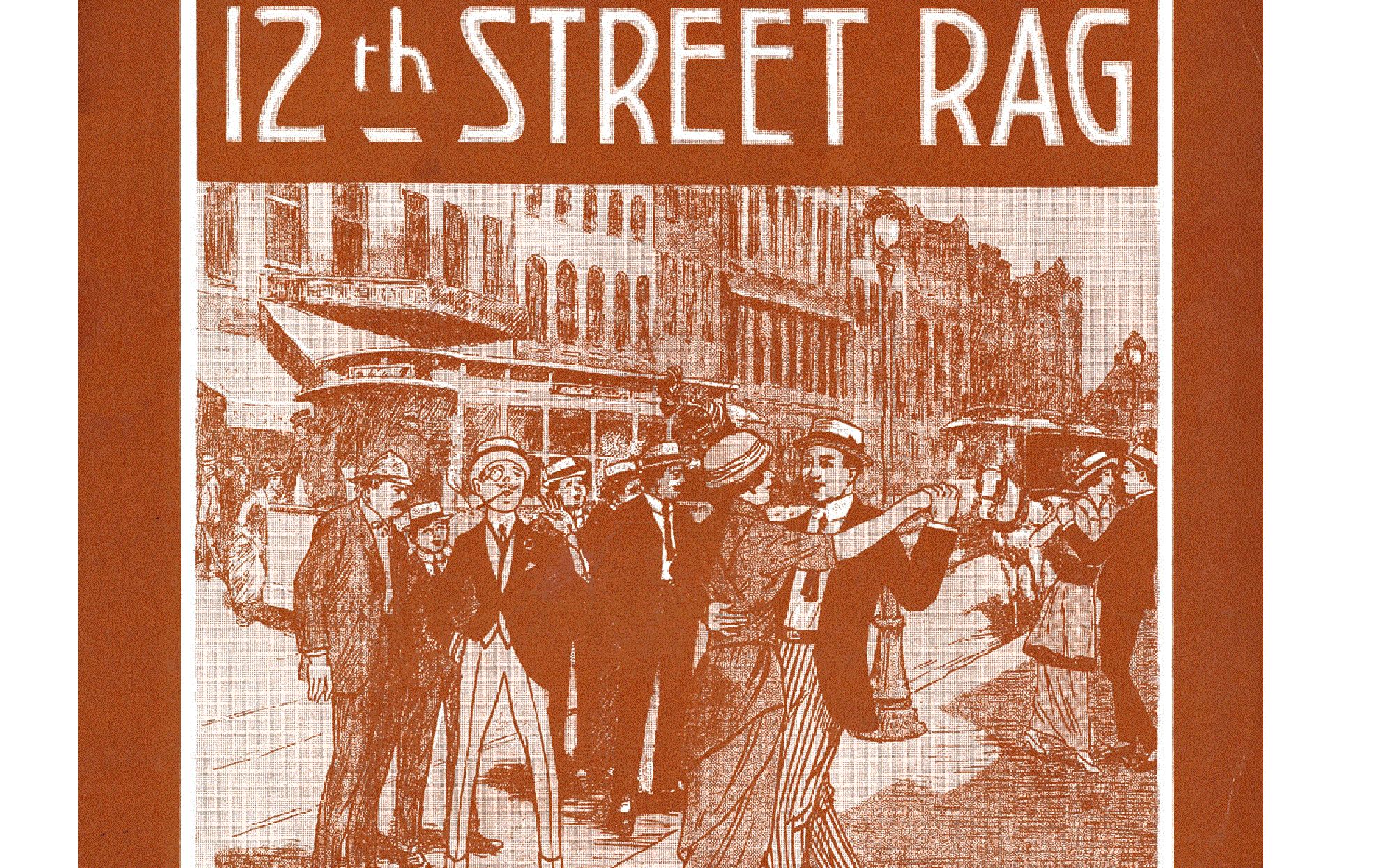 [图]【尤代·鲍曼】原版《第十二街雷格舞曲》-Euday Louis Bowman:12th Street Rag（1915年出版的经典拉格泰姆作品）