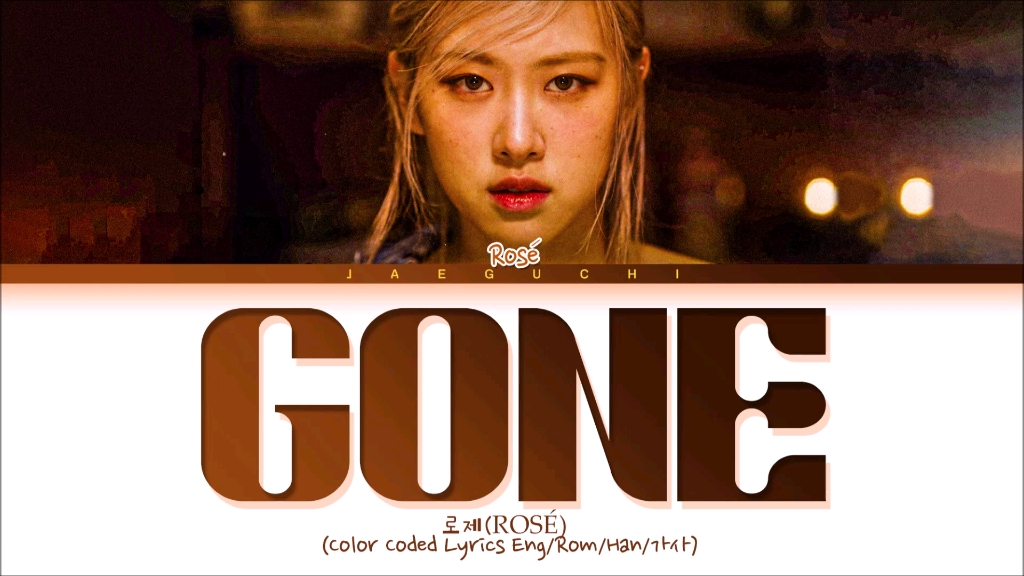 Gone官方完整歌词版,BLACKPINK朴彩英新曲哔哩哔哩bilibili