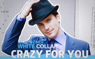 Tải video: 【孔雀Matt Bomer/妙警贼探/Neal个人向混剪】Crazy For You