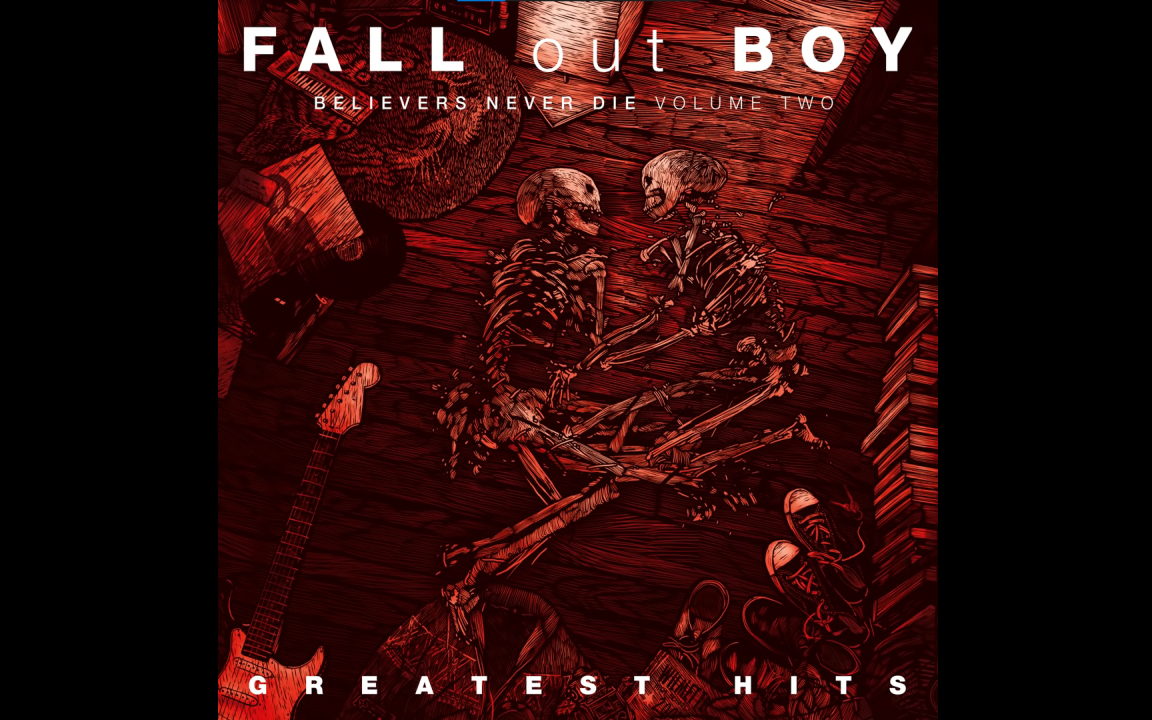 [图]【Fall Out Boy】Believers Never Die (Volume Two) 全专音频+歌词