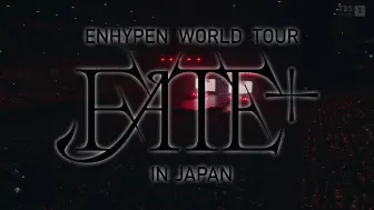 Download Video: ENHYPEN WORLD TOUR 'FATE+' IN JAPAN _20240612