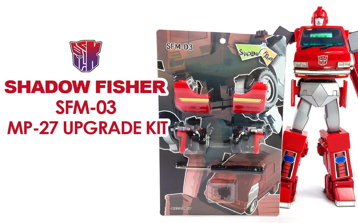 KL变形金刚玩具分享210 Shadow Fisher SFM03 MP27 铁皮 升级配件包哔哩哔哩bilibili