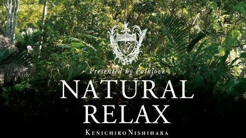 貴重　NATURAL RELAX KENICHIRO NISHIH 西原健一郎】Natural Relax presented by Folklove / Jazz