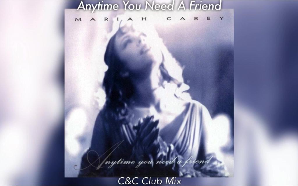 [图]【Mariah Carey】Anytime You Need A Friend Remix