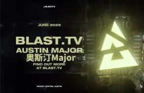 Download Video: BLAST.TV宣布举办 奥斯汀Major 2025 | 宣传片🦅🦅🦅🦅🦅🦅🦅🦅🦅🦅