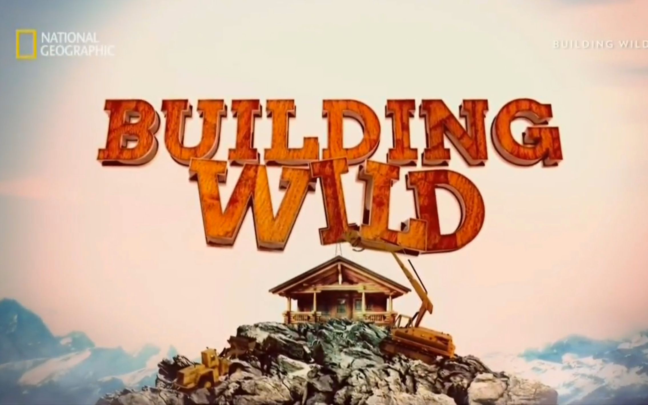 [图]【国家地理频道】打造隐世天堂 第1季 Building Wild Season 1 (2019)