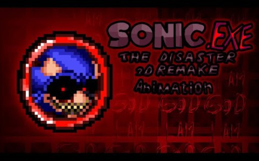 Sonic.Exe The Disaster 2D Remake-Animation  S 2 ; Ep Exe official  Remake_哔哩哔哩bilibili