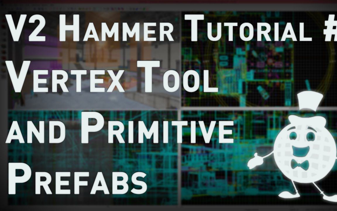 【Hammer 教程 V2 系列】#7 顶点工具和预制基本几何体 Vertex Tool and Primitive Prefabs【起源引擎地图制作教程】哔哩哔哩bilibili