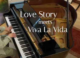 Download Video: 爱情故事遇见生命万岁｜Love Story meets Viva La Vida ｜火遍全球的钢琴神曲