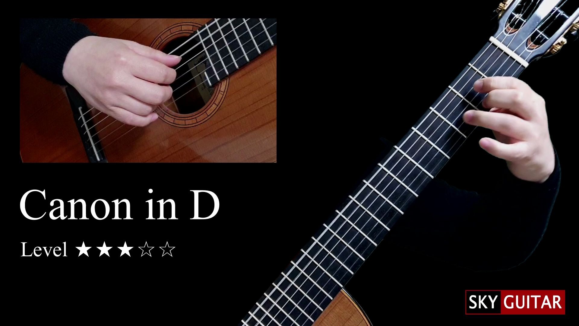 [图]好听有教学！D调卡农 Canon in D | Sky Guitar