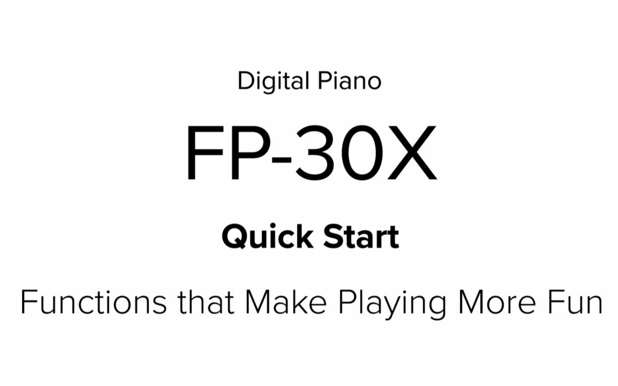 Roland罗兰FP30X电钢琴快速入门教学【增加演奏乐趣】哔哩哔哩bilibili