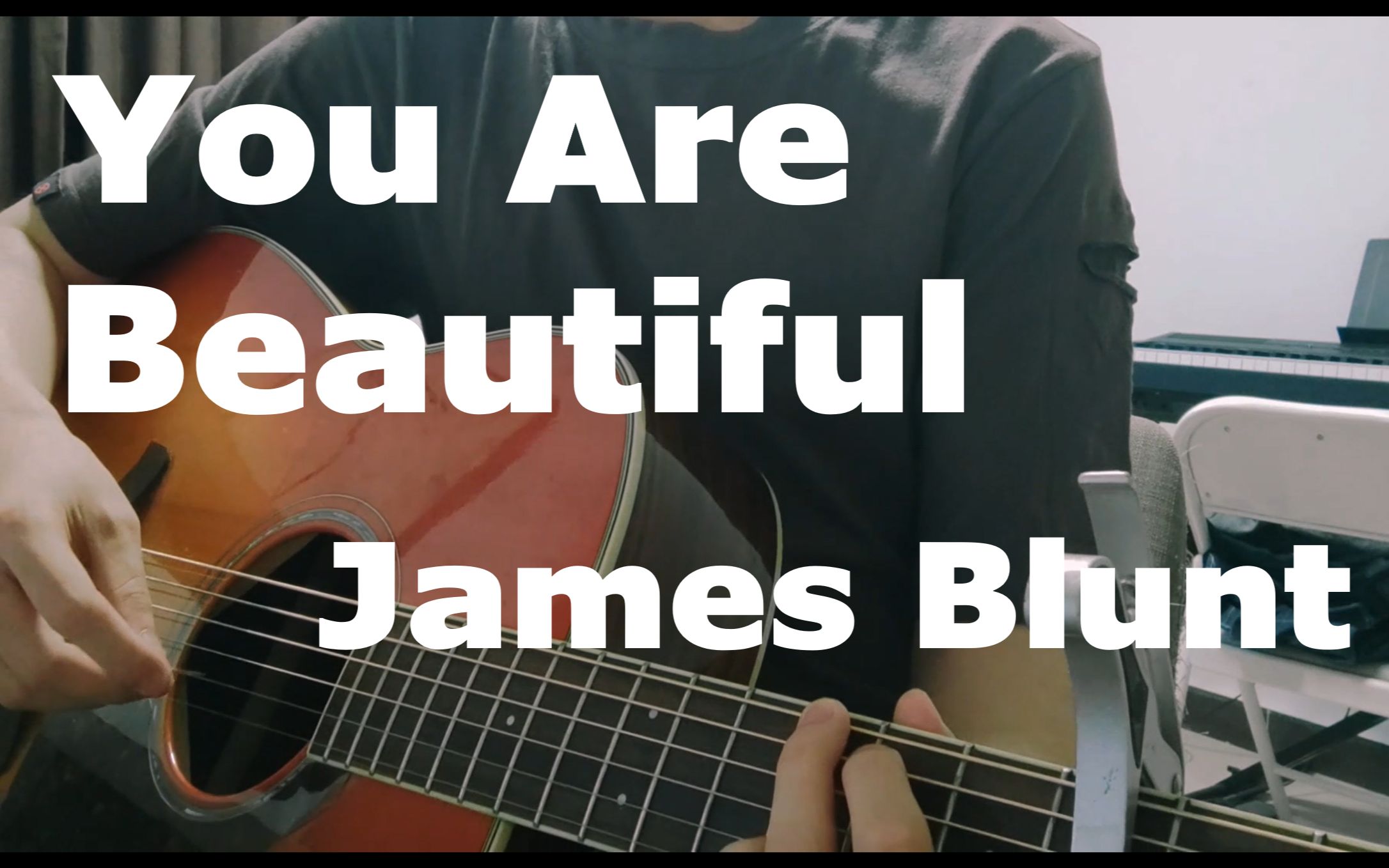 [图]【吉他弹唱】上尉诗人 James Blunt《You are beautiful》前奏 和弦 还原