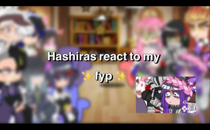 Hashiras [+ others] react to my fyp! |Ships | Little angst I think| short |哔哩哔哩bilibili