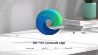 微软 发布全新的 Microsoft Edge 浏览器  宣传片