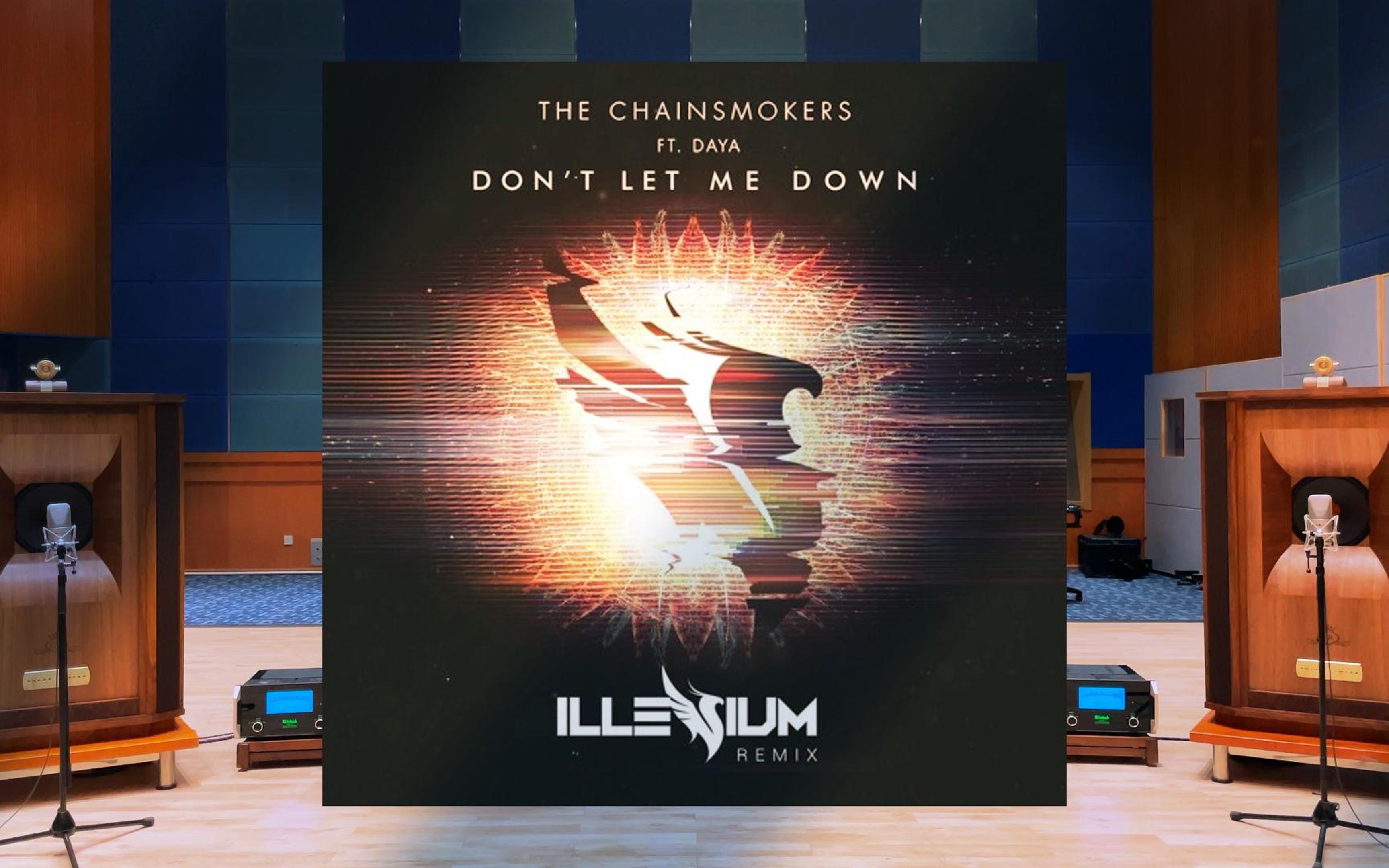 [图]百万级装备试听Don't Let Me Down (Illenium Remix) - The Chainsmokers, ILLENIUM【Hi-Res】