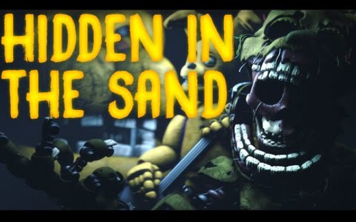 [图](FNAF/SFM) 埋没于沙中 HIDDEN IN THE SAND (Remastered)