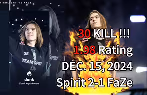 Spirit 2-1 FaZe 'donk' 30KILL 1.98RATING!!! (Map 3 DUST)2024.12.15【2024 上海 Major