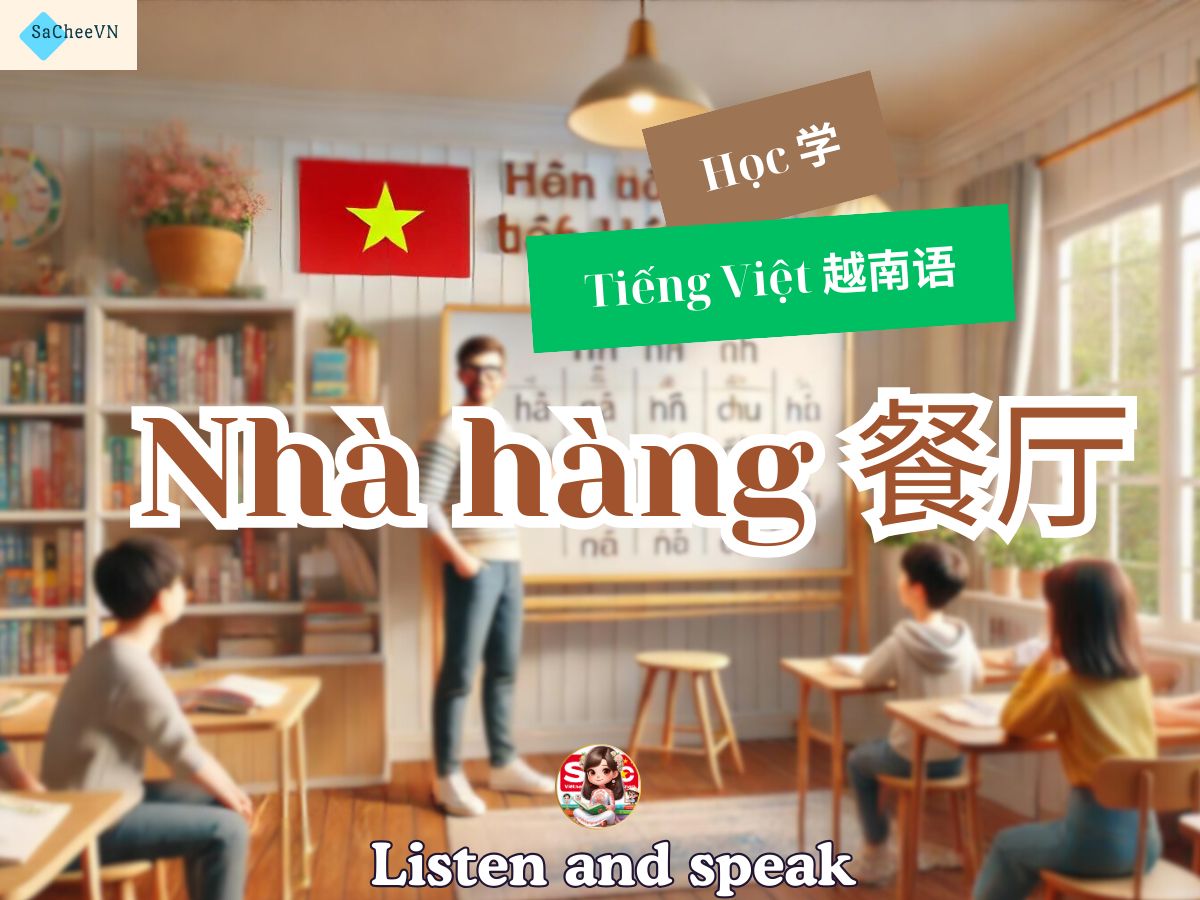 [图][CHẬM] NHÀ HÀNG| CẢI THIỆN KĨ NĂNG TIẾNG VIỆT| LUYỆN NGHE NÓI TIẾNG VIỆT DỄ DÀNG