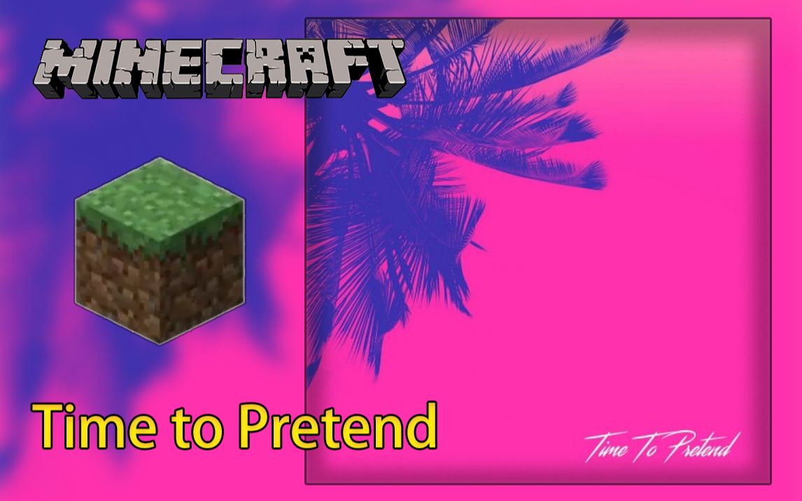 [图]【Minecraft】用我的世界来演奏一首《Time to Pretend》