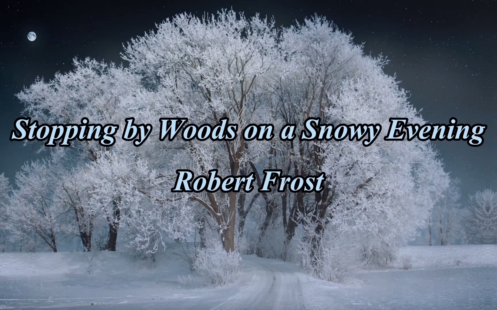 [图]Stopping by Woods on a Snowy Evening by Robert Frost 雪夜林边驻足