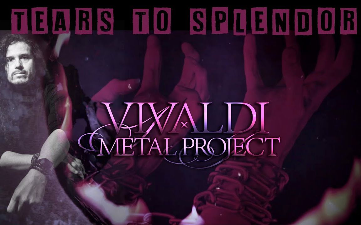 [图]【金属乐界】国际交响金属计划VIVALDI METAL PROJECT - Tears To Splendor歌词版（基于德沃夏克第九交响曲《自新世界》改编）