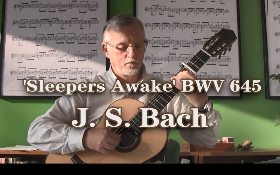 [图]【古典吉他】J. S. Bach- 'Sleepers Awake' （沉睡者醒来）BWV 645 (Per-Olov Kindgren) 丹麦老头