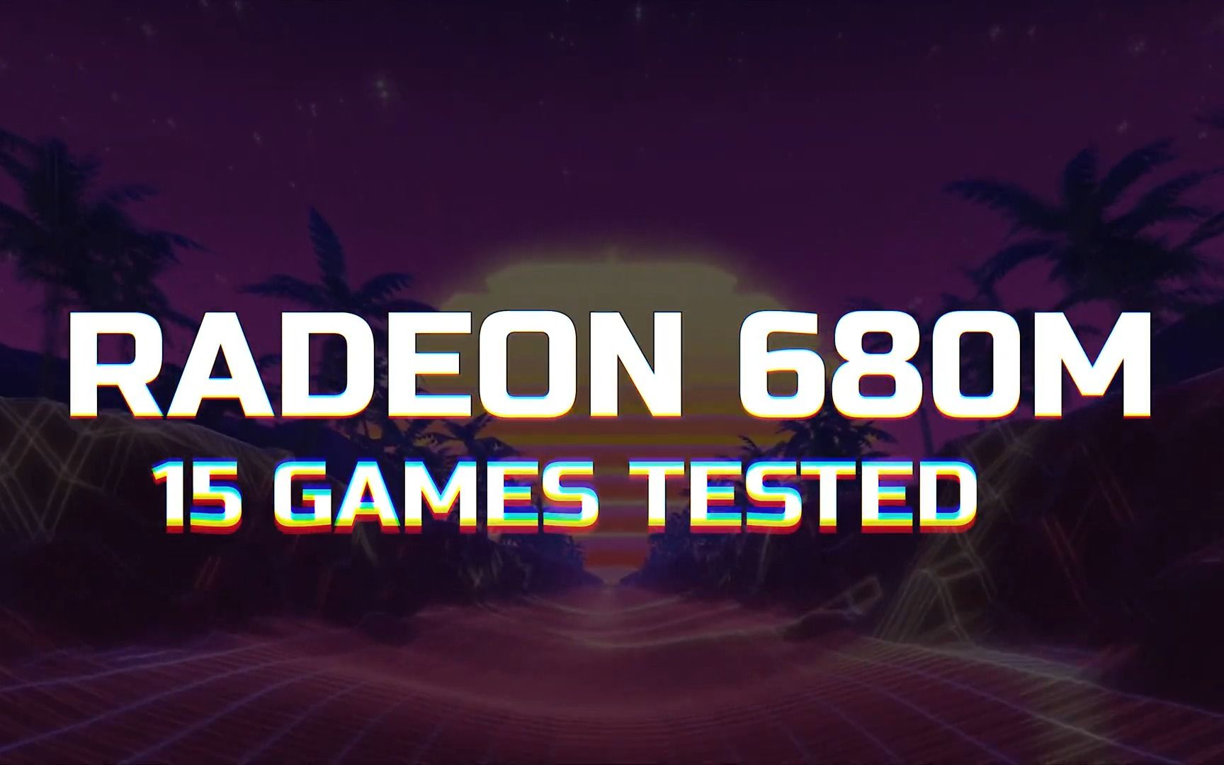 RADEON 680M显卡15款游戏实测哔哩哔哩bilibili