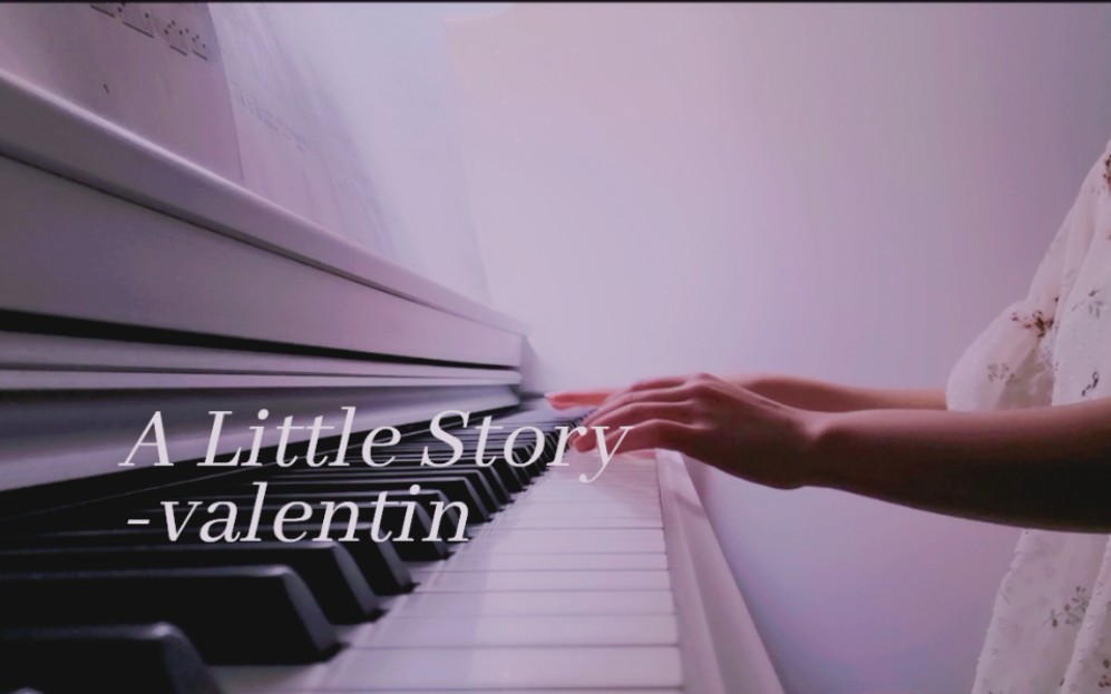 【鋼琴】《a little story》valentin