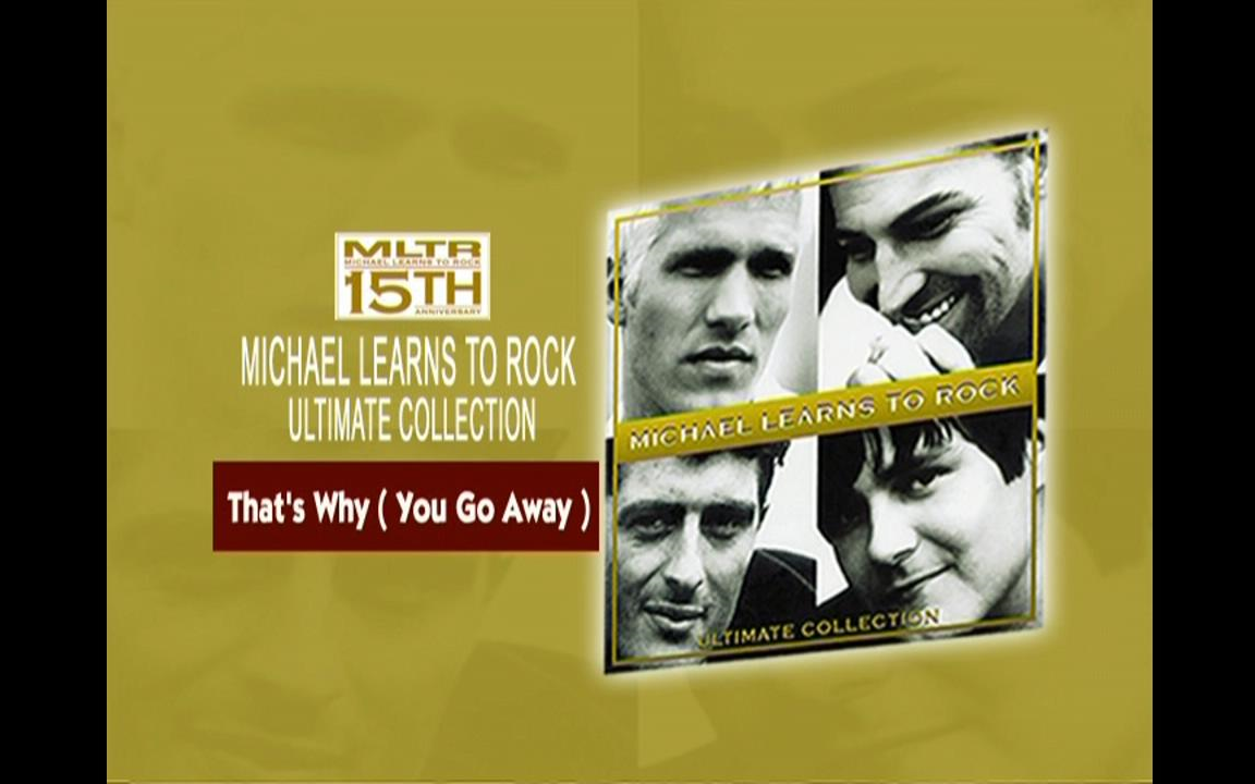 [图]迈克学摇滚Micheal Learns To Rock - That's Why You Go Away