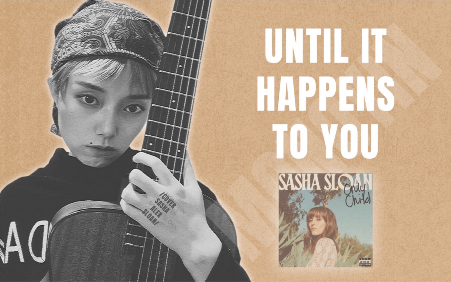 [图]《中英歌词：Until It Happens To You Cover Sasha Alex Sloan | 吉他弹唱版》