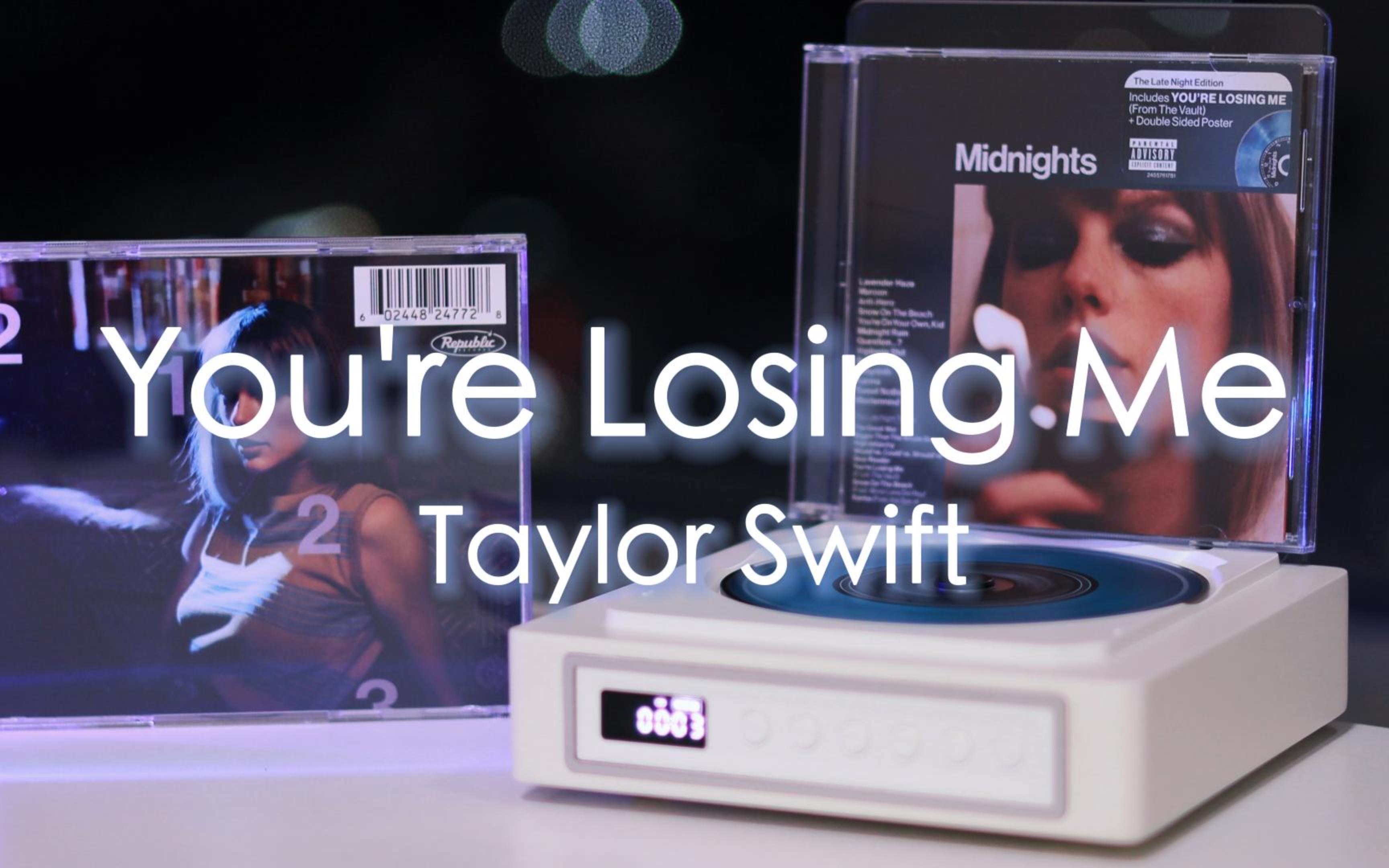 [图]「实体独占」CD试听 You're Losing Me - Taylor Swift 中英字幕/Hi-Res